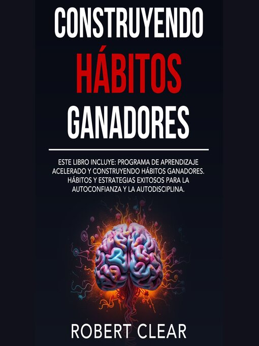 Title details for Construyendo Hábitos Ganadores by Robert Clear - Available